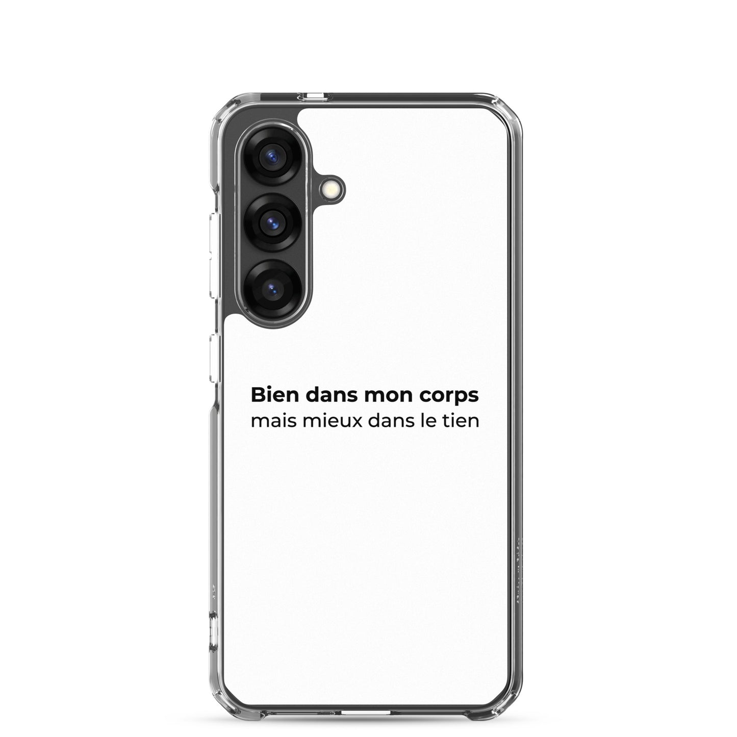 Coque Samsung Bien dans mon corps mais mieux dans le tien - Sedurro