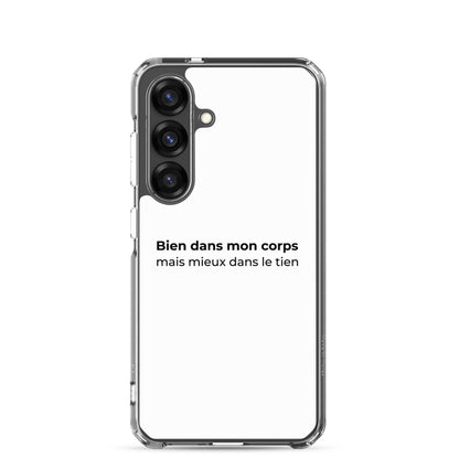 Coque Samsung Bien dans mon corps mais mieux dans le tien - Sedurro
