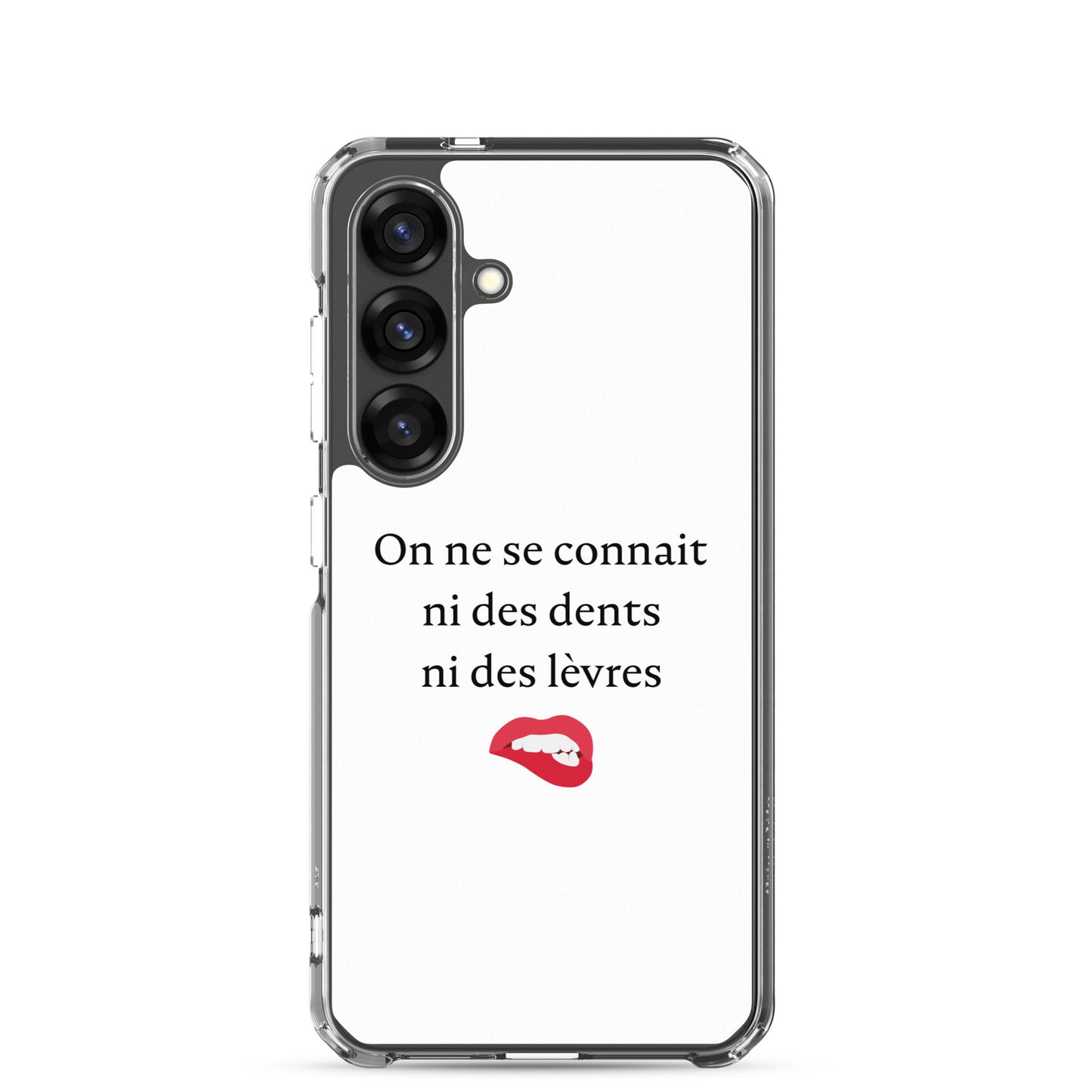 Coque Samsung On ne se connait ni des dents ni des lèvres - Sedurro