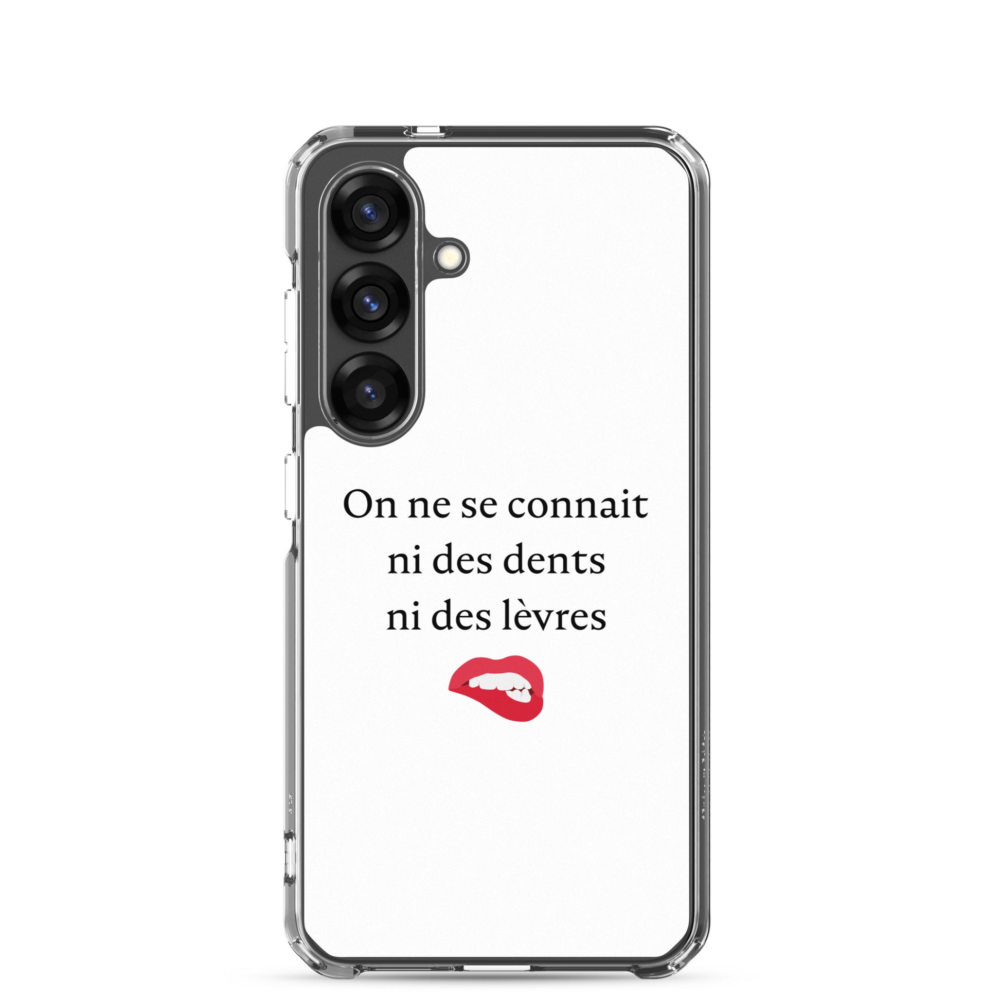 Coque Samsung On ne se connait ni des dents ni des lèvres - Sedurro