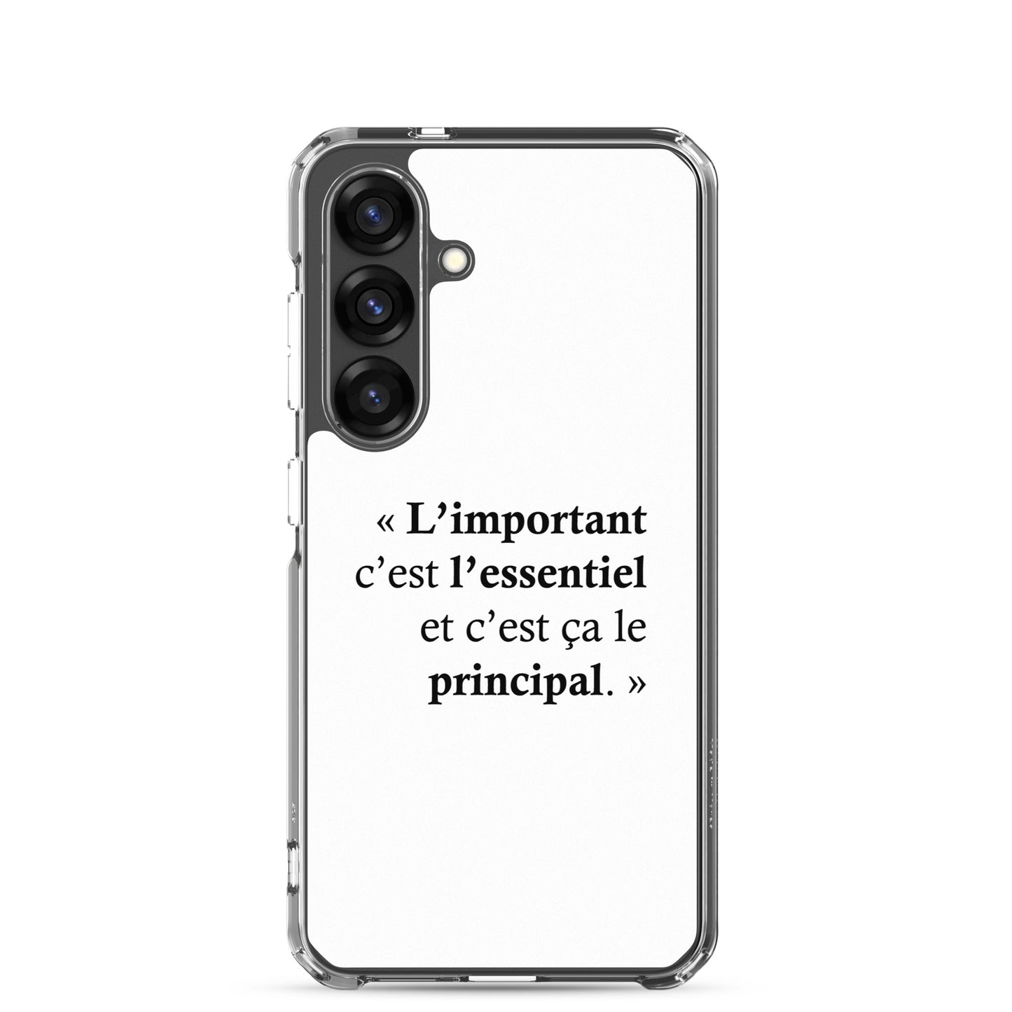 Coque Samsung L’important c’est l’essentiel et c’est ça le principal - Sedurro