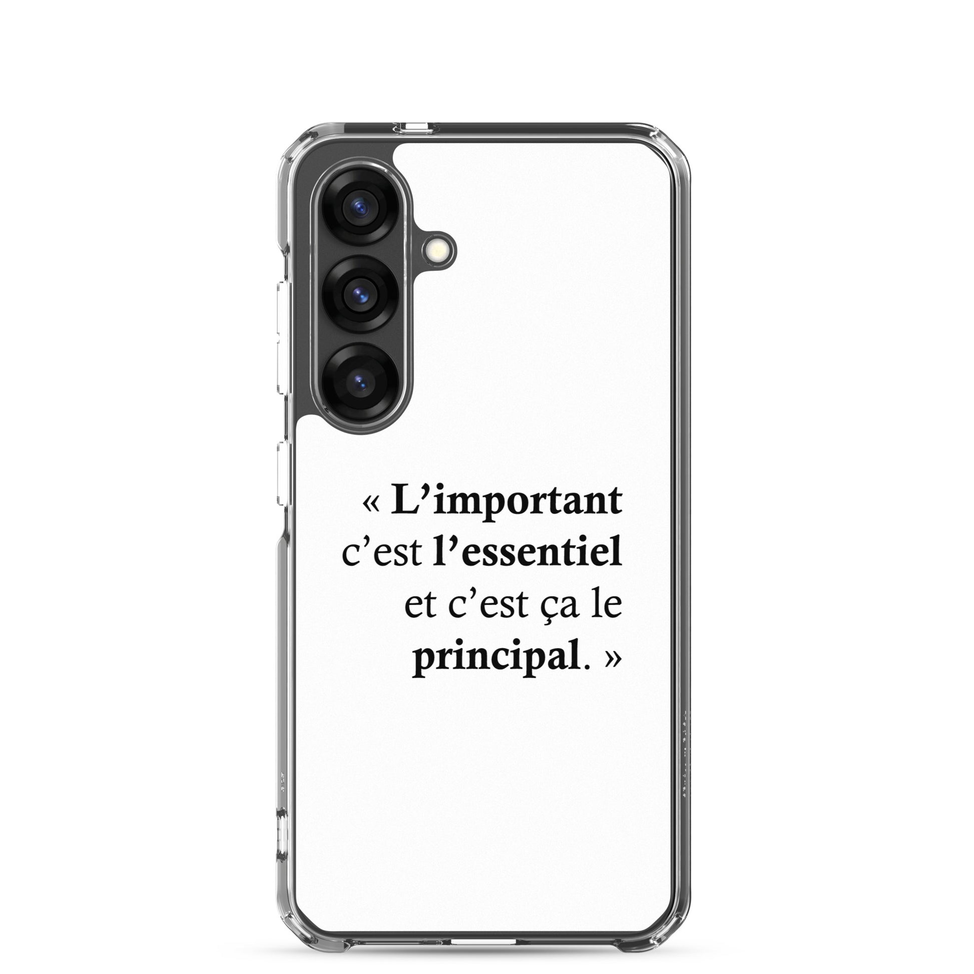 Coque Samsung L’important c’est l’essentiel et c’est ça le principal - Sedurro