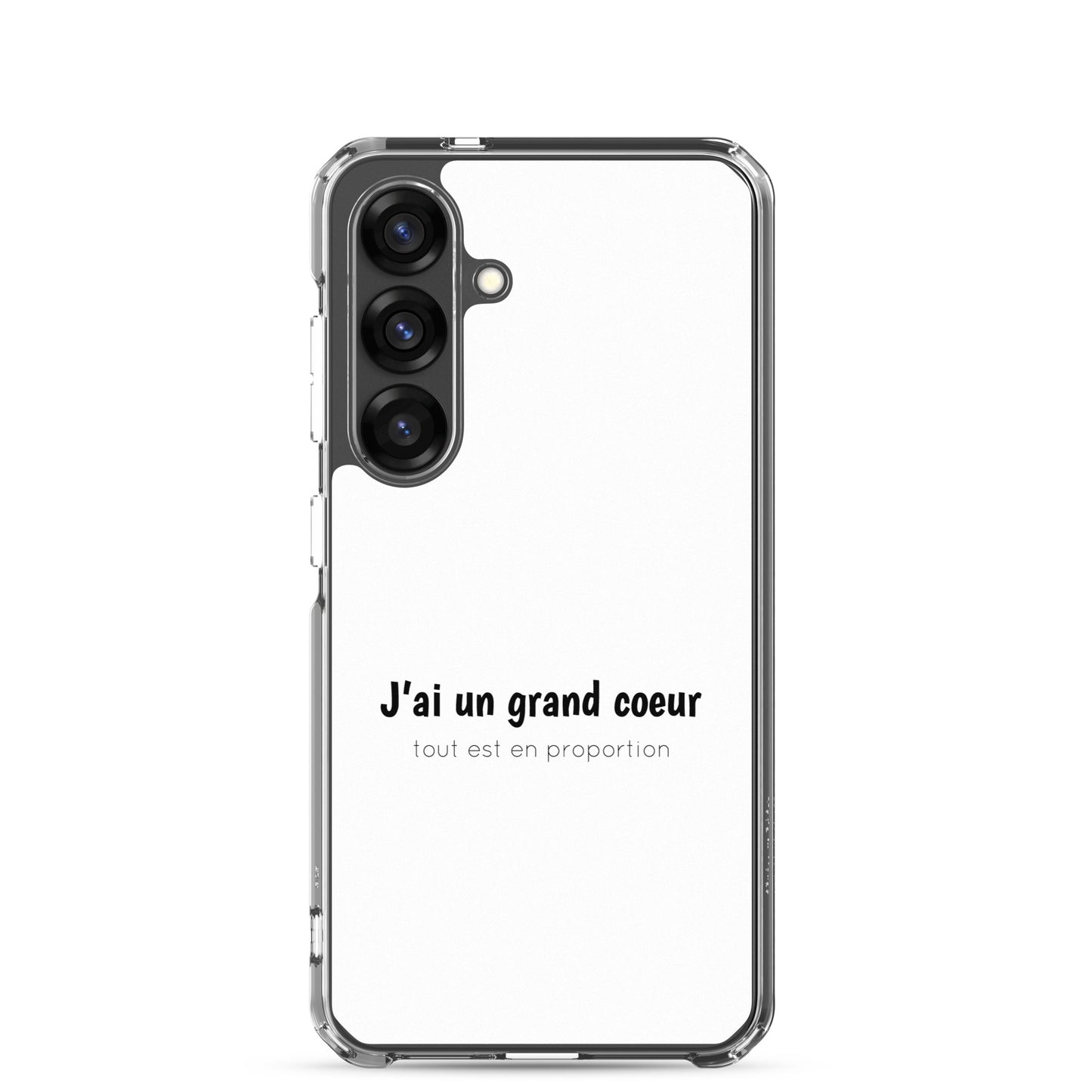 Coque Samsung J'ai un grand coeur tout est en proportion - Sedurro