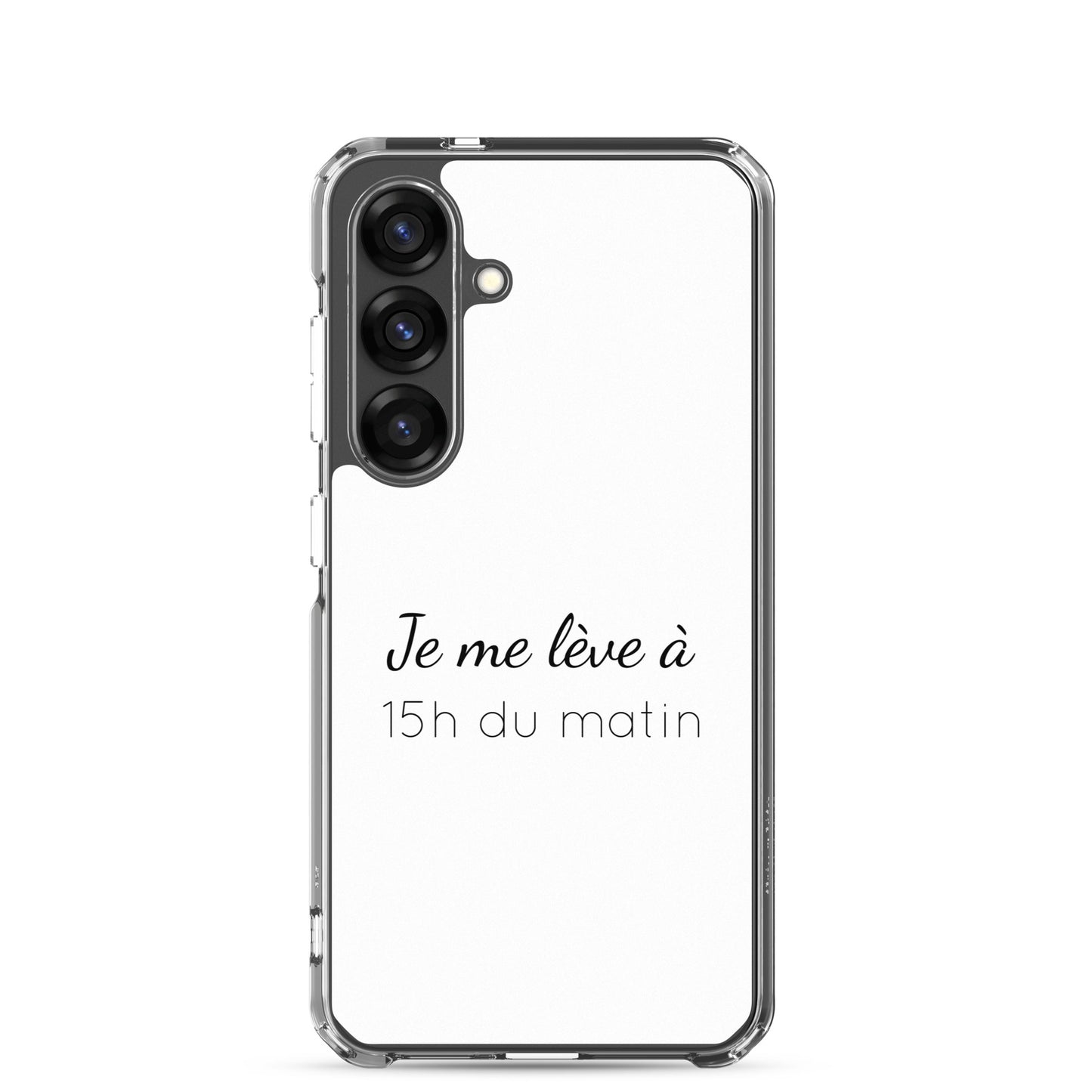 Coque Samsung Je me lève à 15h du matin - Sedurro