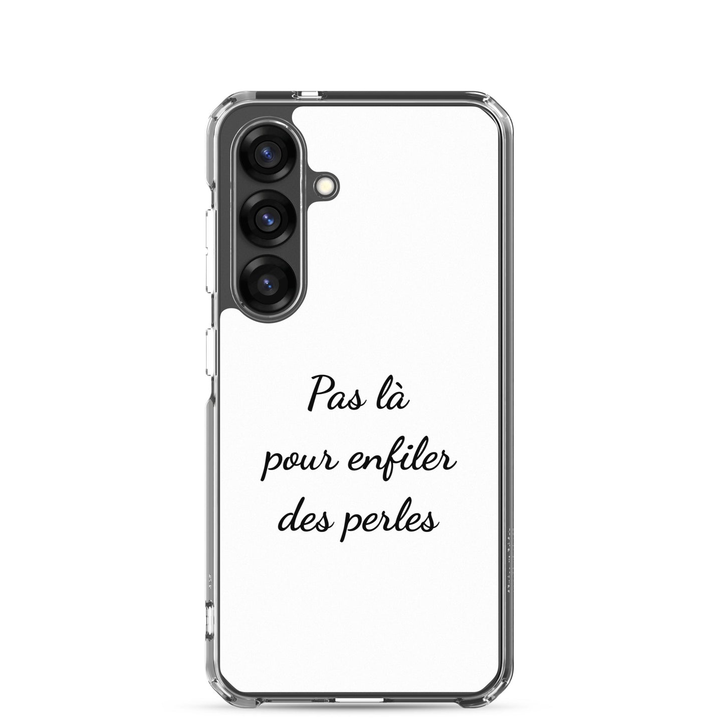 Coque Samsung Pas là pour enfiler des perles - Sedurro
