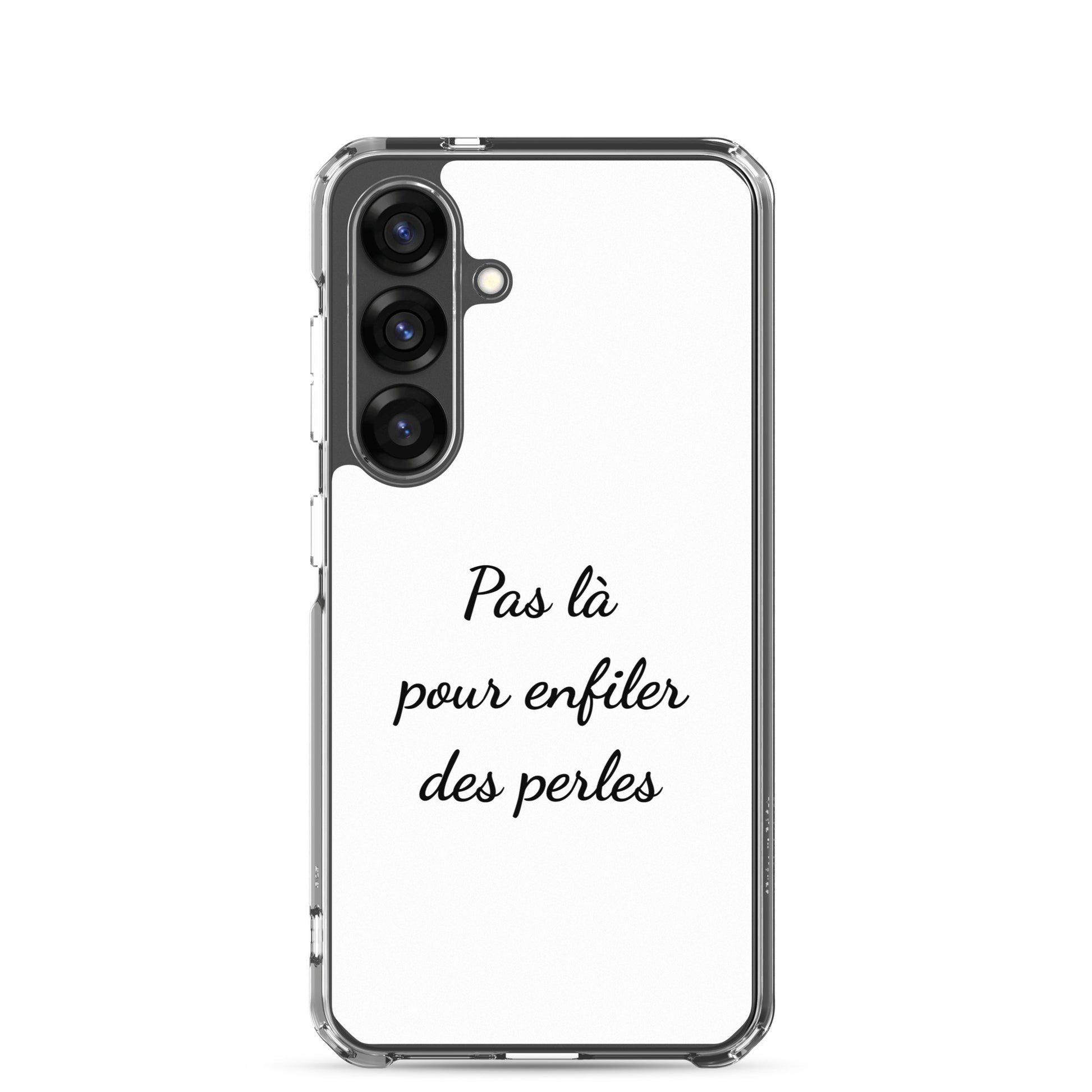 Coque Samsung Pas là pour enfiler des perles - Sedurro