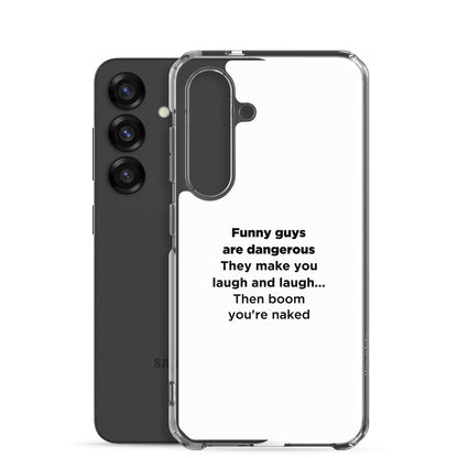 Coque Samsung Funny guys are dangerous - Sedurro
