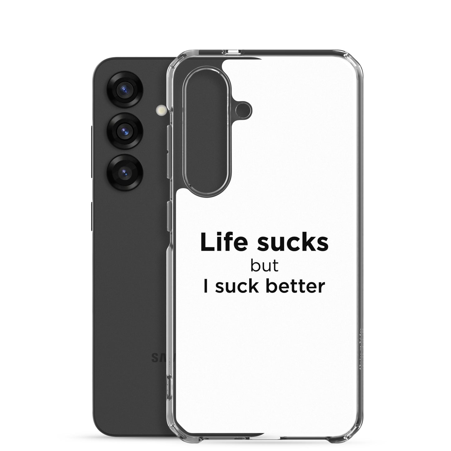 Coque Samsung Life sucks but I suck better - Sedurro