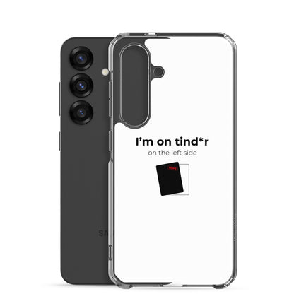 Coque Samsung I'm on tind*r on the left side - Sedurro