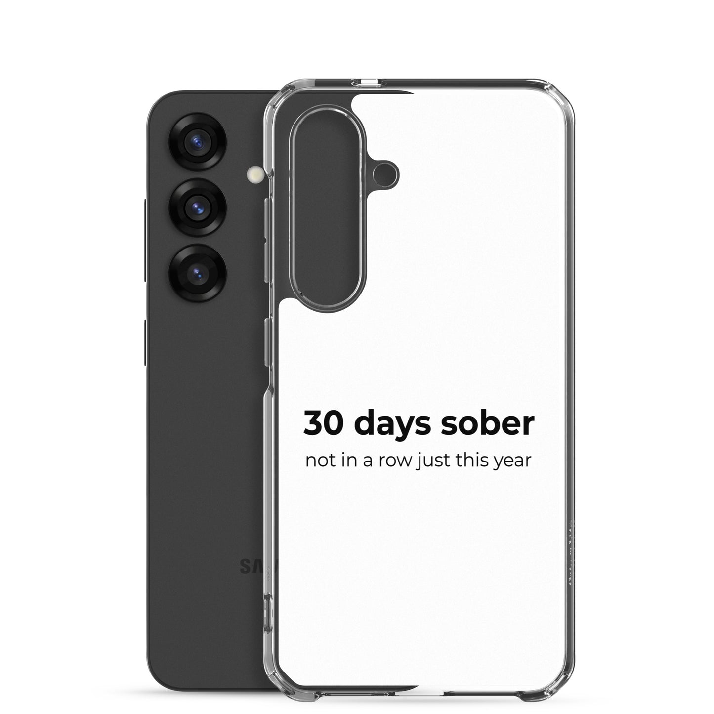 Coque Samsung 30 days sober not in a row just this year - Sedurro
