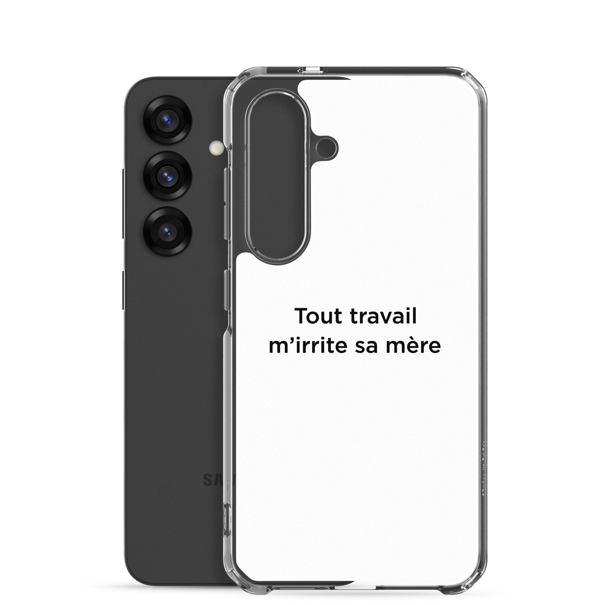 Coque Samsung Tout travail m'irrite sa mère - Sedurro