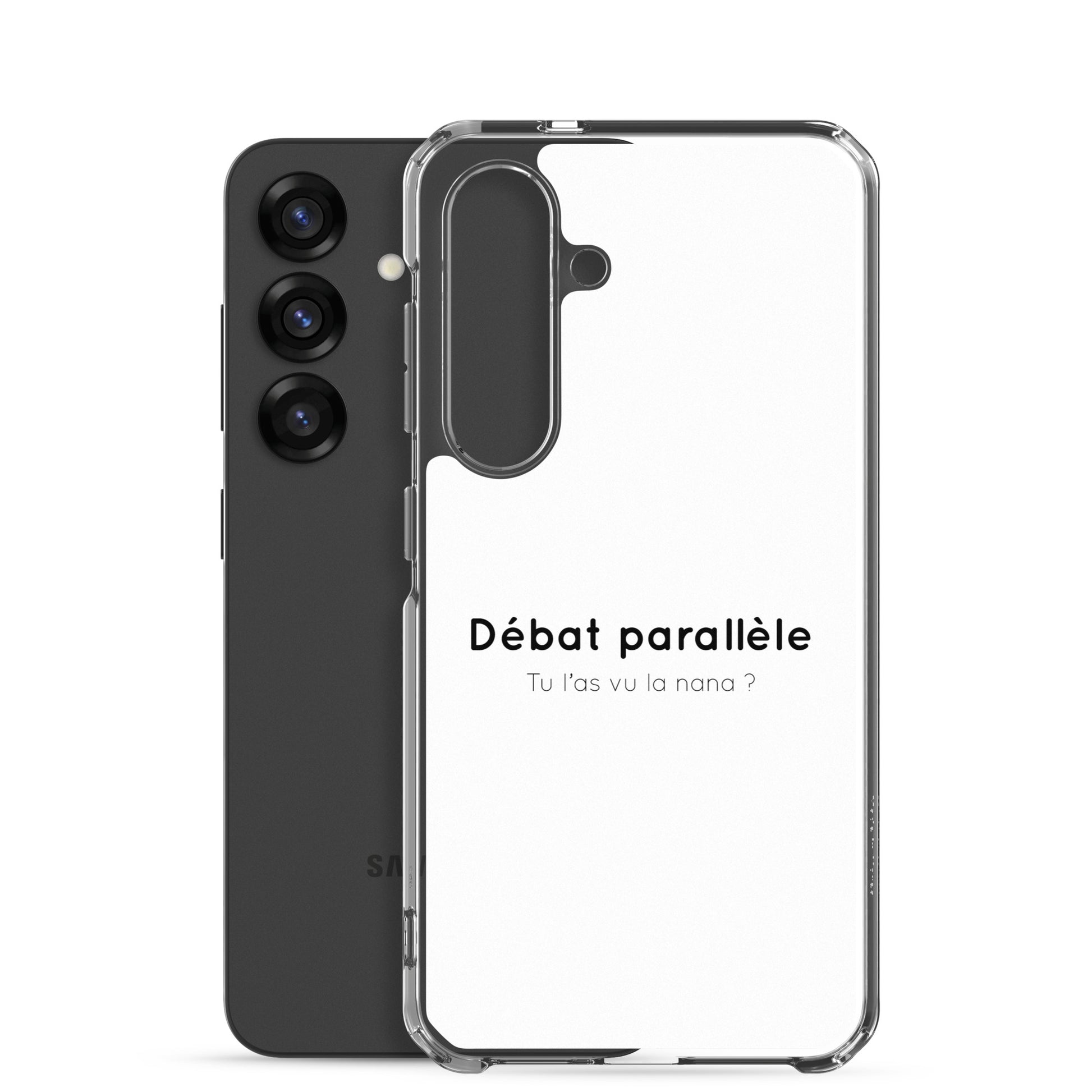 Coque Samsung Débat parallèle tu l'as vu la nana - Sedurro