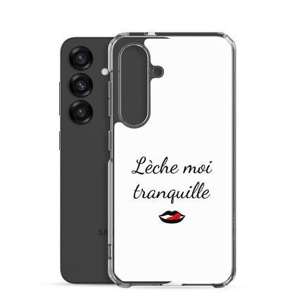 Coque Samsung Lèche moi tranquille - Sedurro