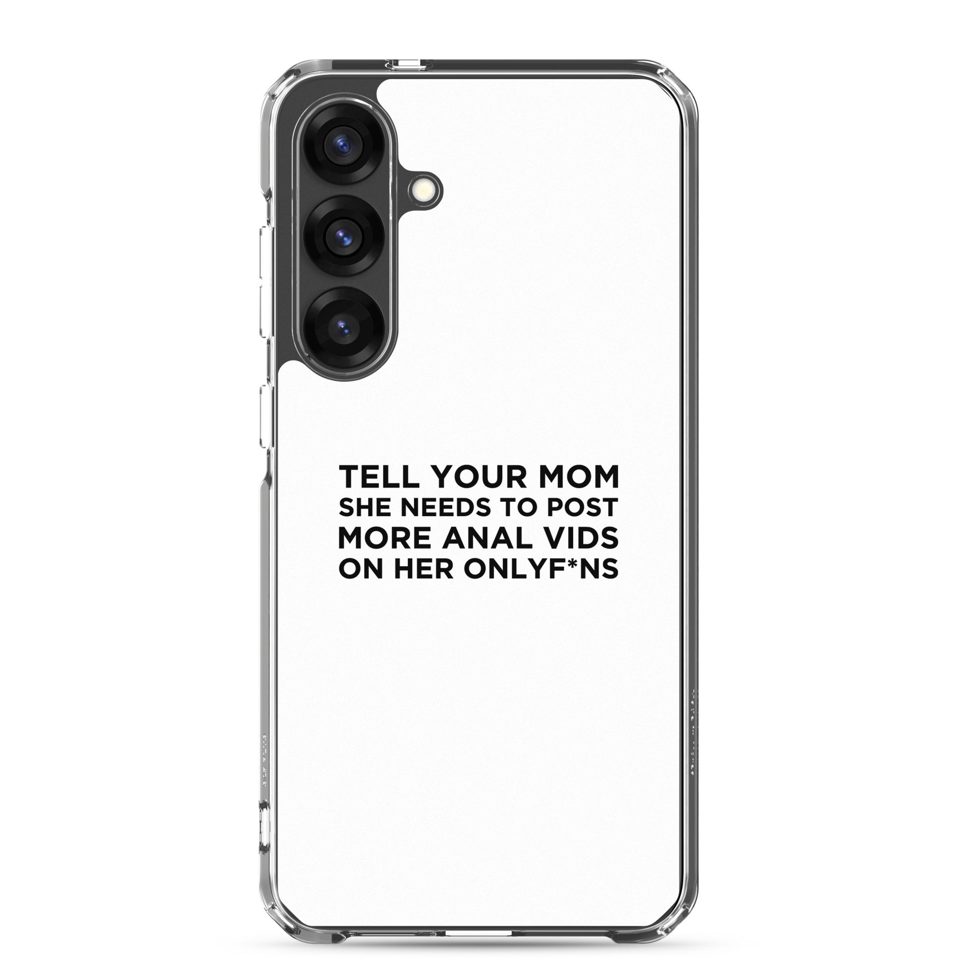 Coque Samsung Tell your mom she needs to post more anal vids on her onlyf*ns - Sedurro