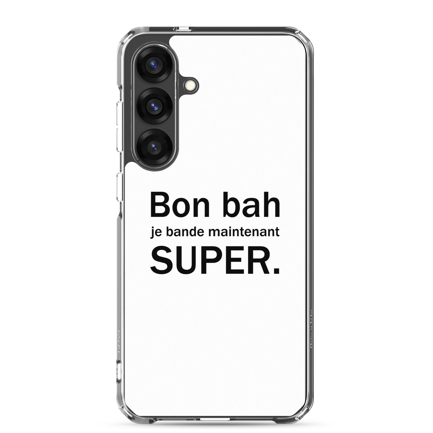 Coque Samsung Bon bah je bande maintenant super - Sedurro