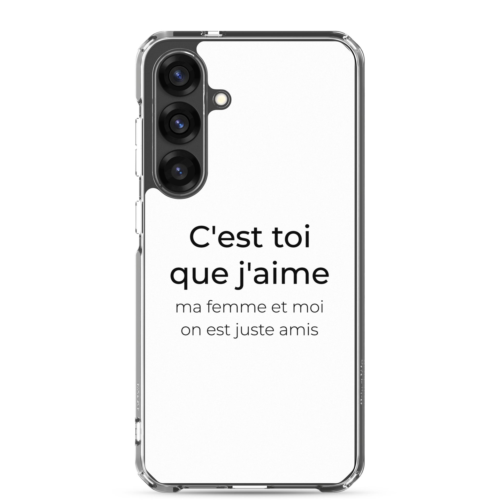 Coque Samsung C'est toi que j'aime ma femme et moi on est juste amis - Sedurro
