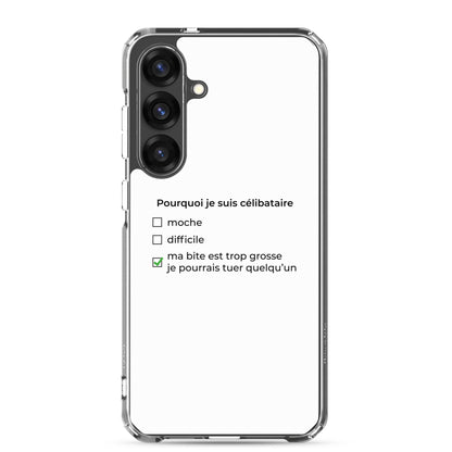 Coque Samsung Pourquoi je suis célibataire ma bite est trop grosse - Sedurro