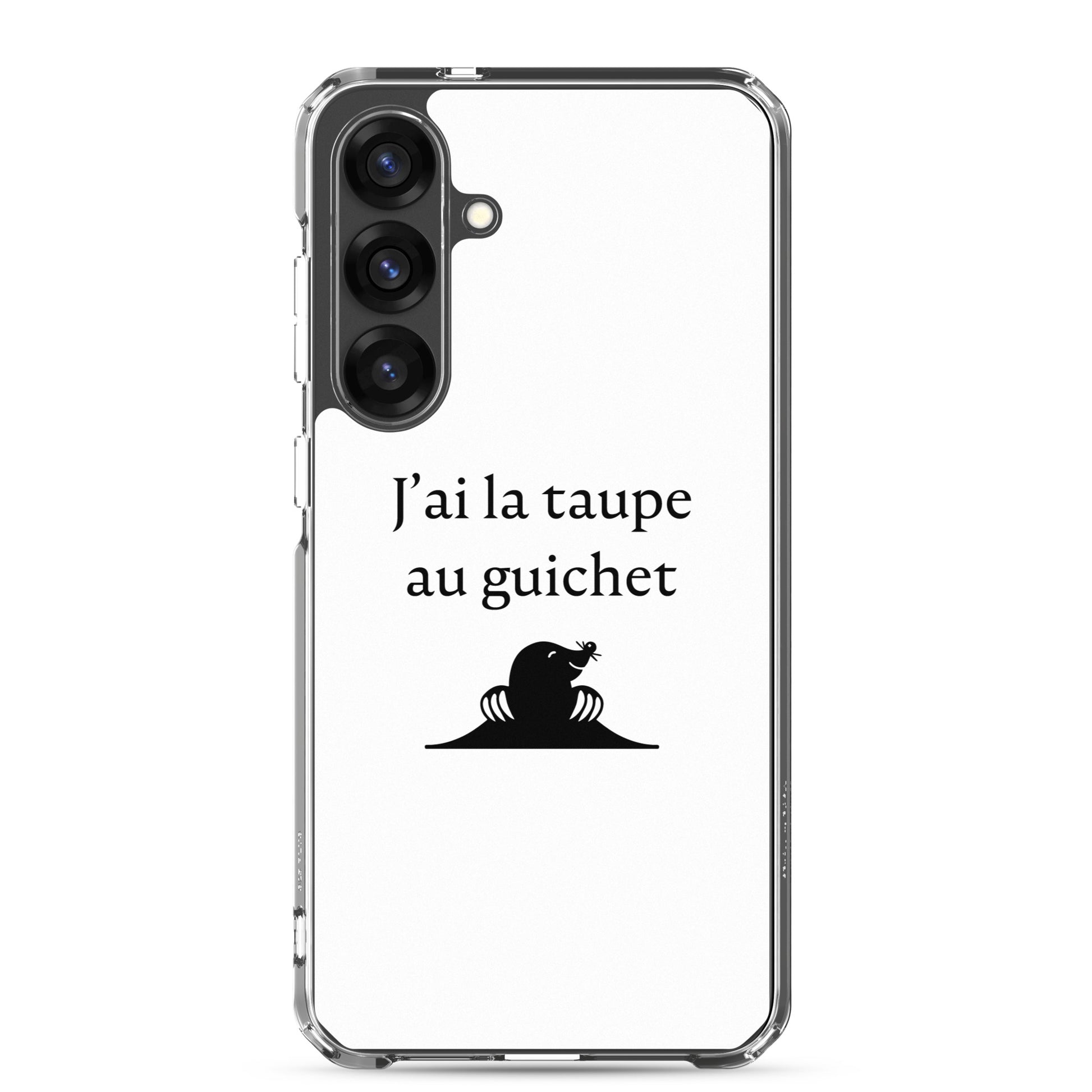 Coque Samsung J'ai la taupe au guichet - Sedurro