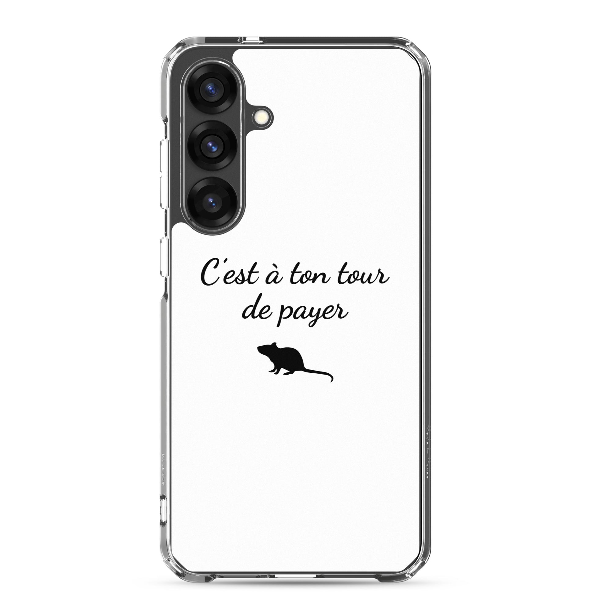 Coque Samsung C'est à ton tour de payer rat - Sedurro