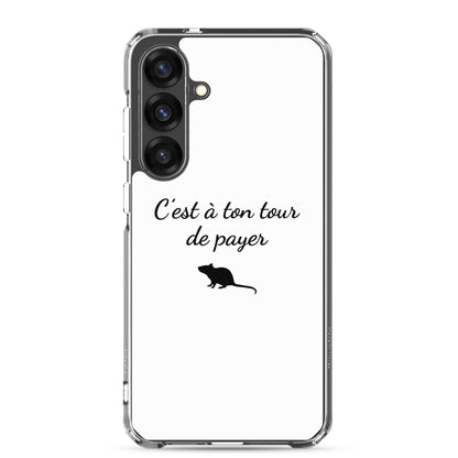 Coque Samsung C'est à ton tour de payer rat - Sedurro