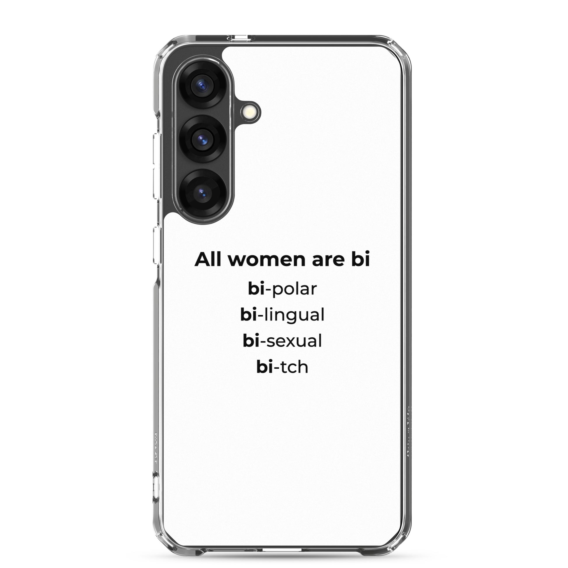 Coque Samsung All women are bi bi-polar bi-lingual bi-sexual bi-tch - Sedurro