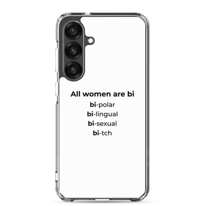 Coque Samsung All women are bi bi-polar bi-lingual bi-sexual bi-tch - Sedurro