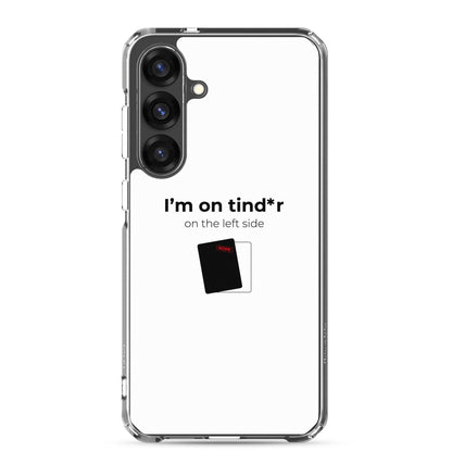 Coque Samsung I'm on tind*r on the left side - Sedurro