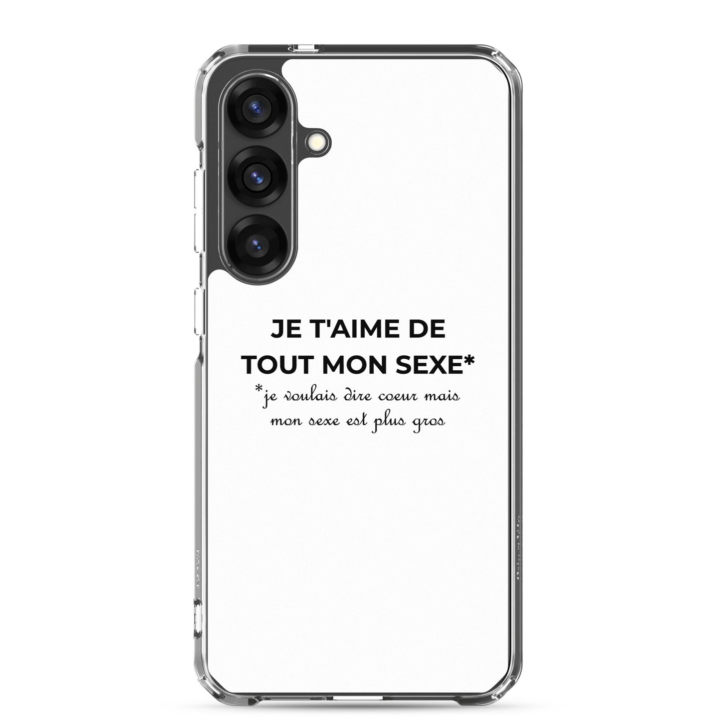 Coque Samsung Je t'aime de tout mon sexe je voulais dire cœur mais mon sexe est plus gros - Sedurro
