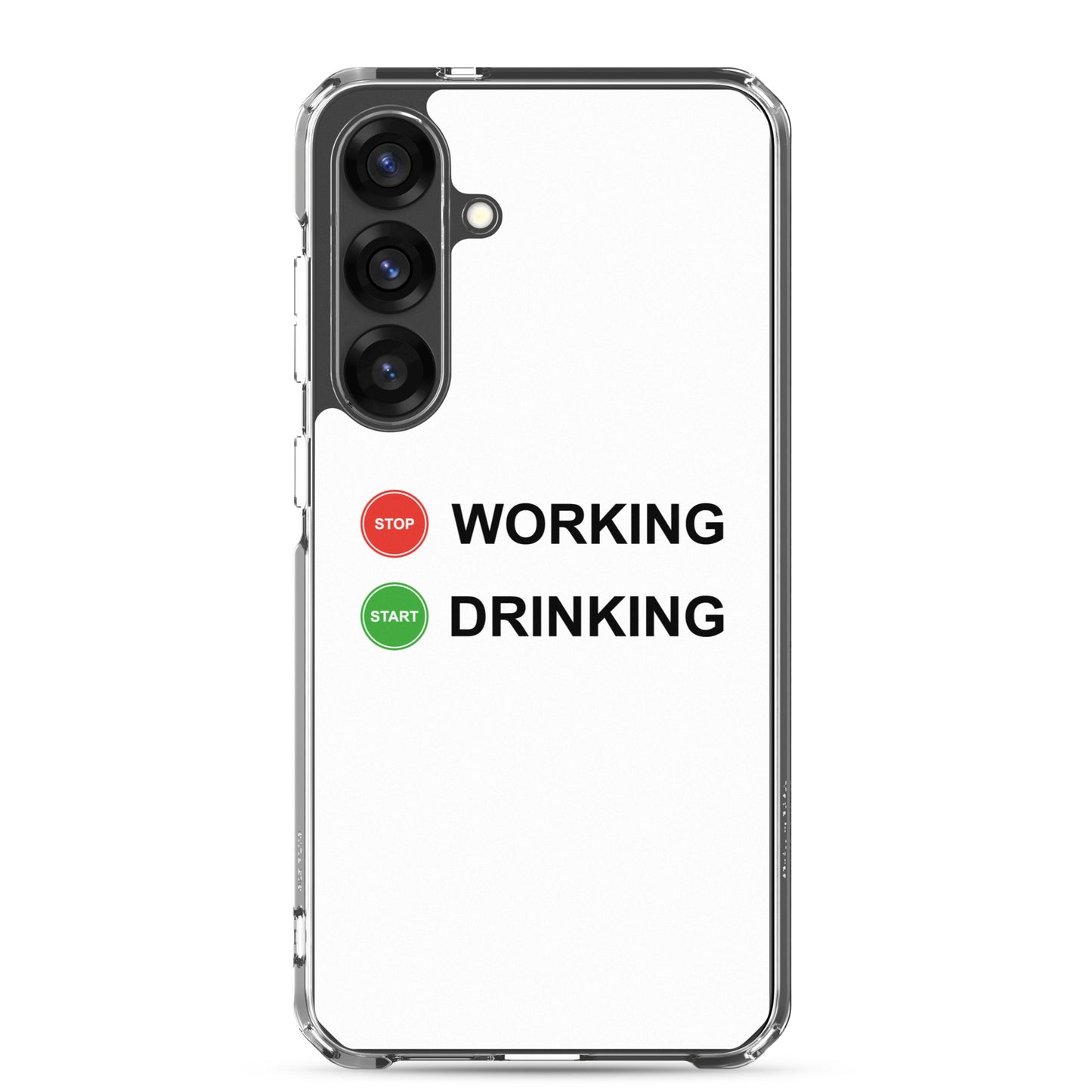 Coque Samsung Stop working start drinking - Sedurro