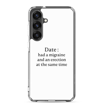 Coque Samsung Date had a migraine and an erection at the same time - Sedurro