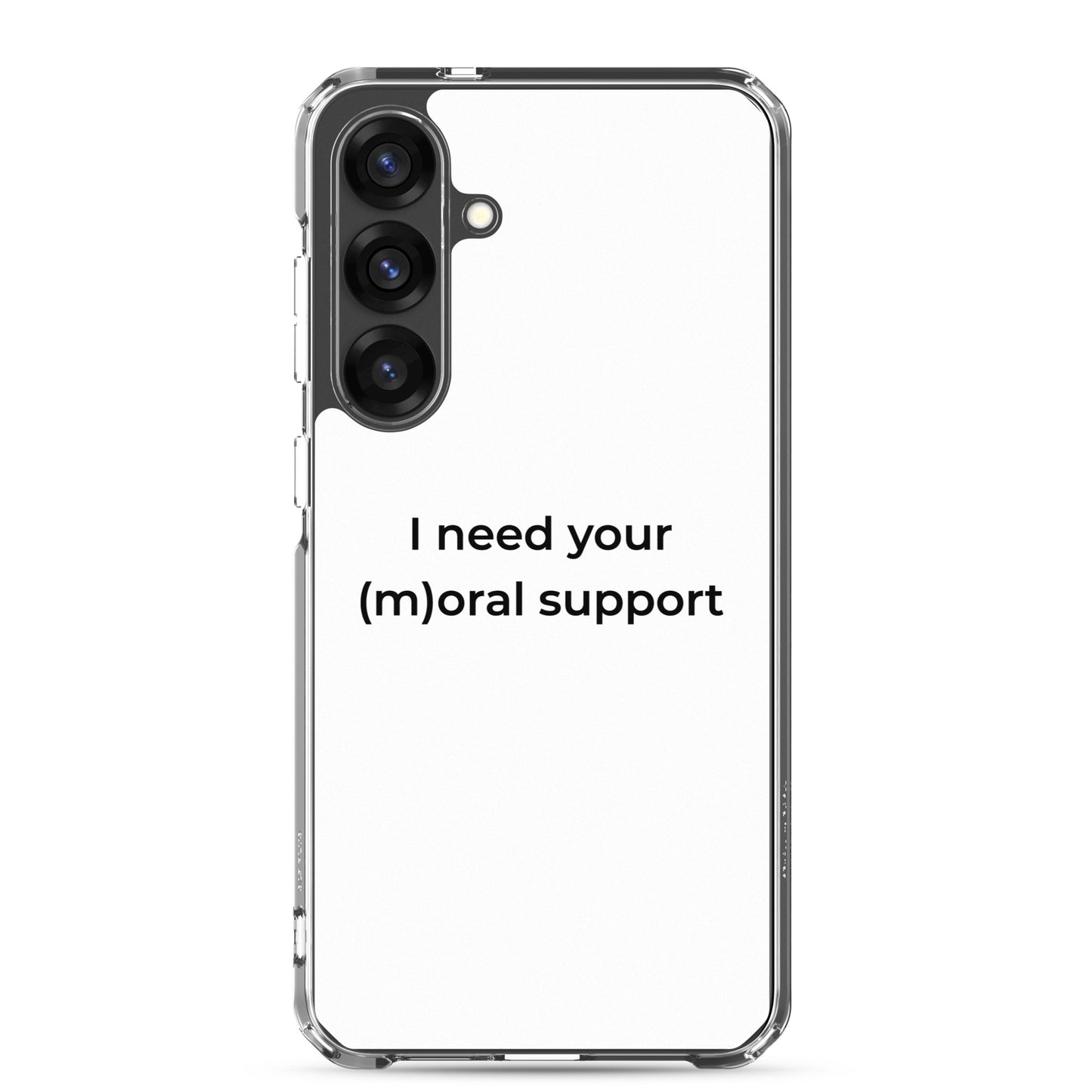 Coque Samsung I need your (m)oral support - Sedurro