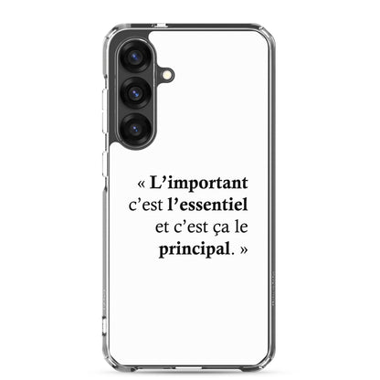 Coque Samsung L’important c’est l’essentiel et c’est ça le principal - Sedurro