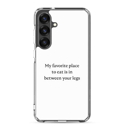 Coque Samsung My favorite place to eat is in between your legs - Sedurro