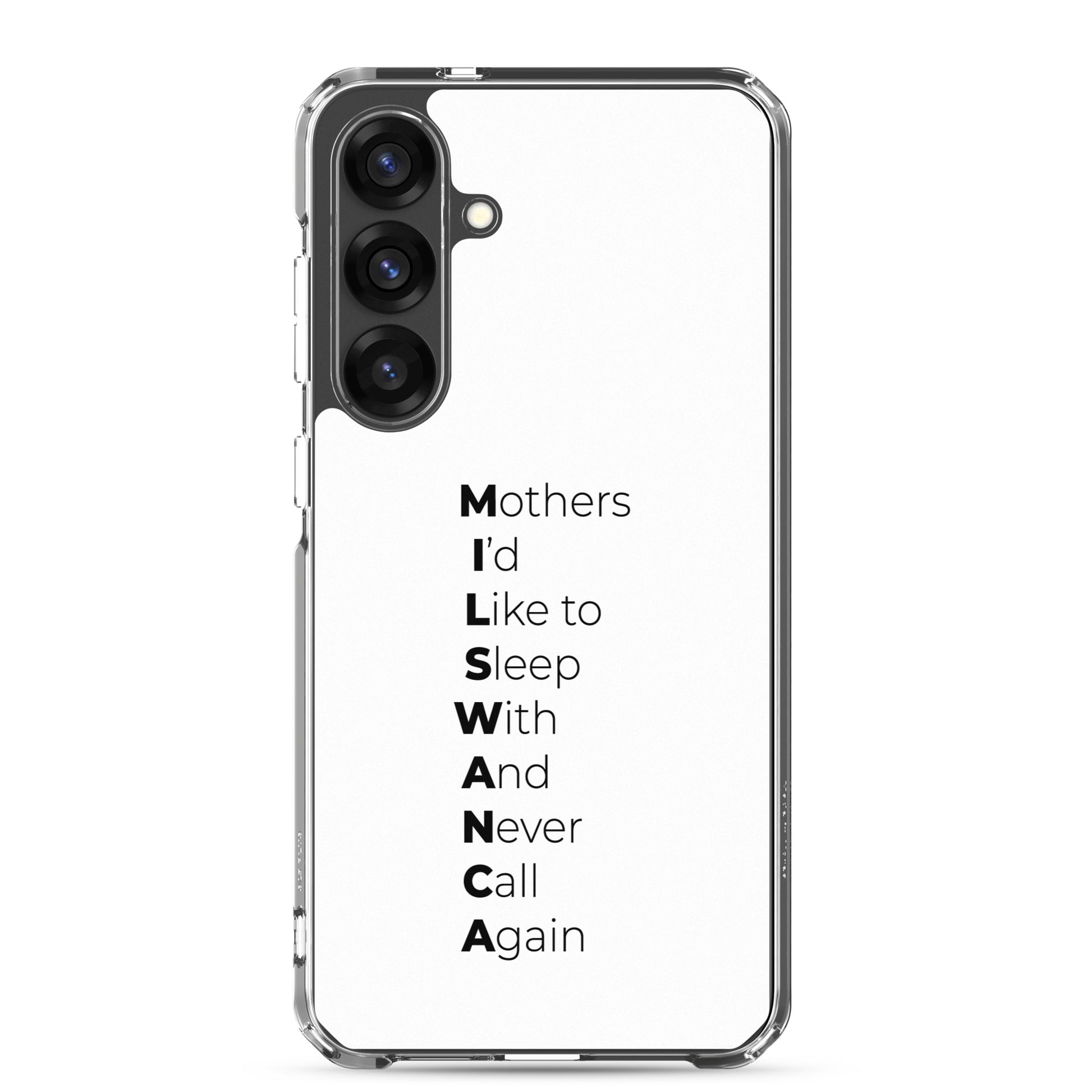 Coque Samsung MILSWANCA Mothers I'd like to sleep with and never call again - Sedurro