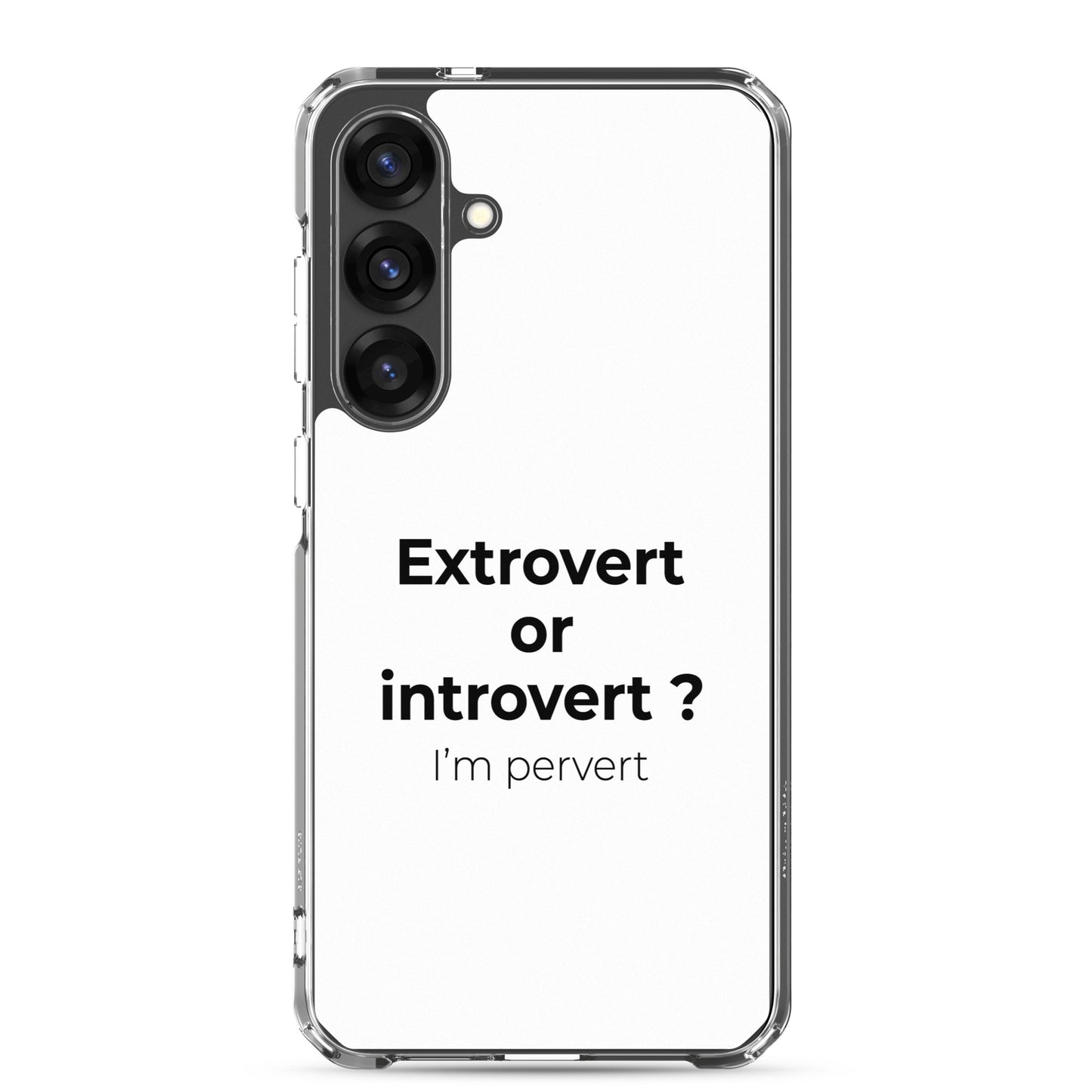 Coque Samsung Extrovert or introvert ? I'm pervert - Sedurro