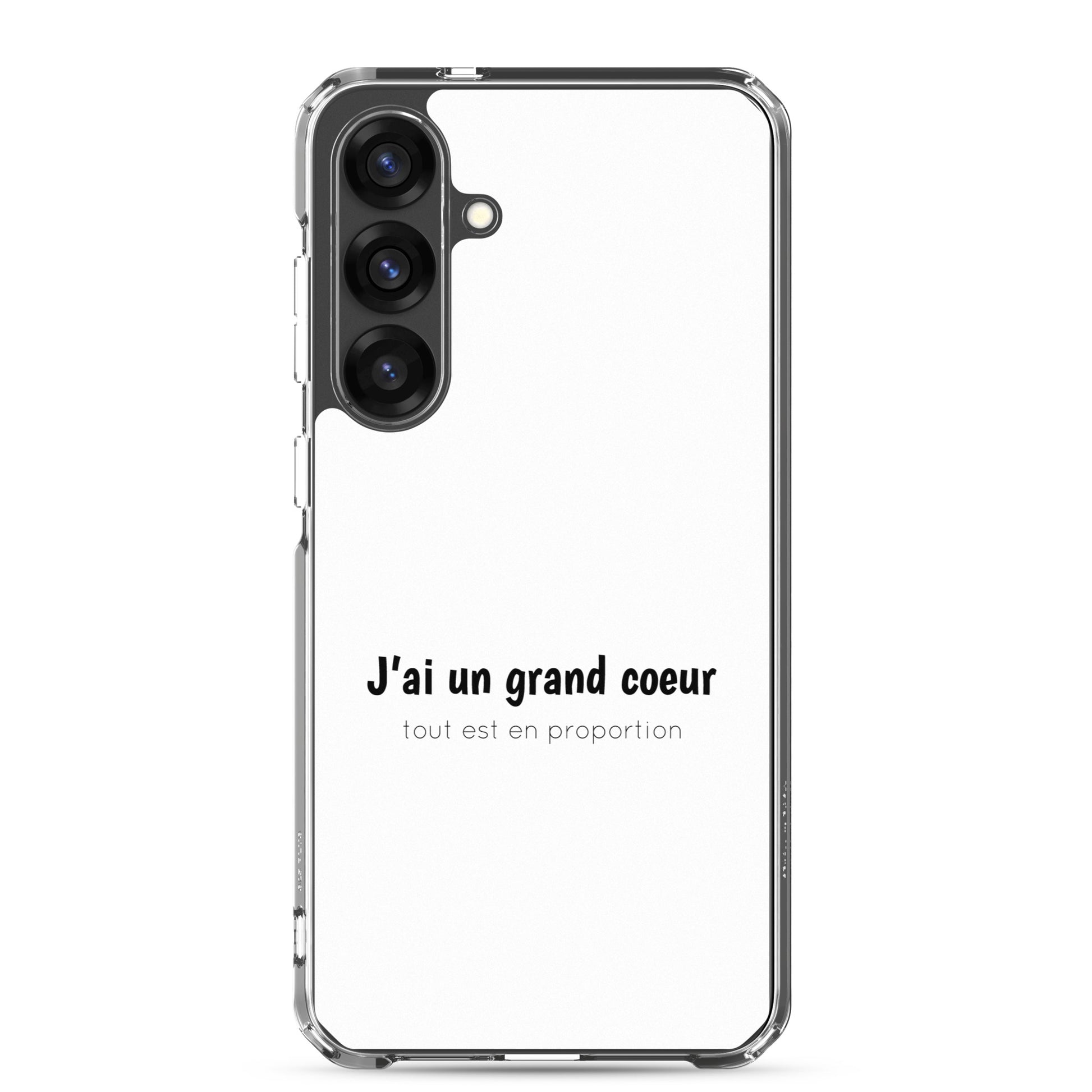 Coque Samsung J'ai un grand coeur tout est en proportion - Sedurro