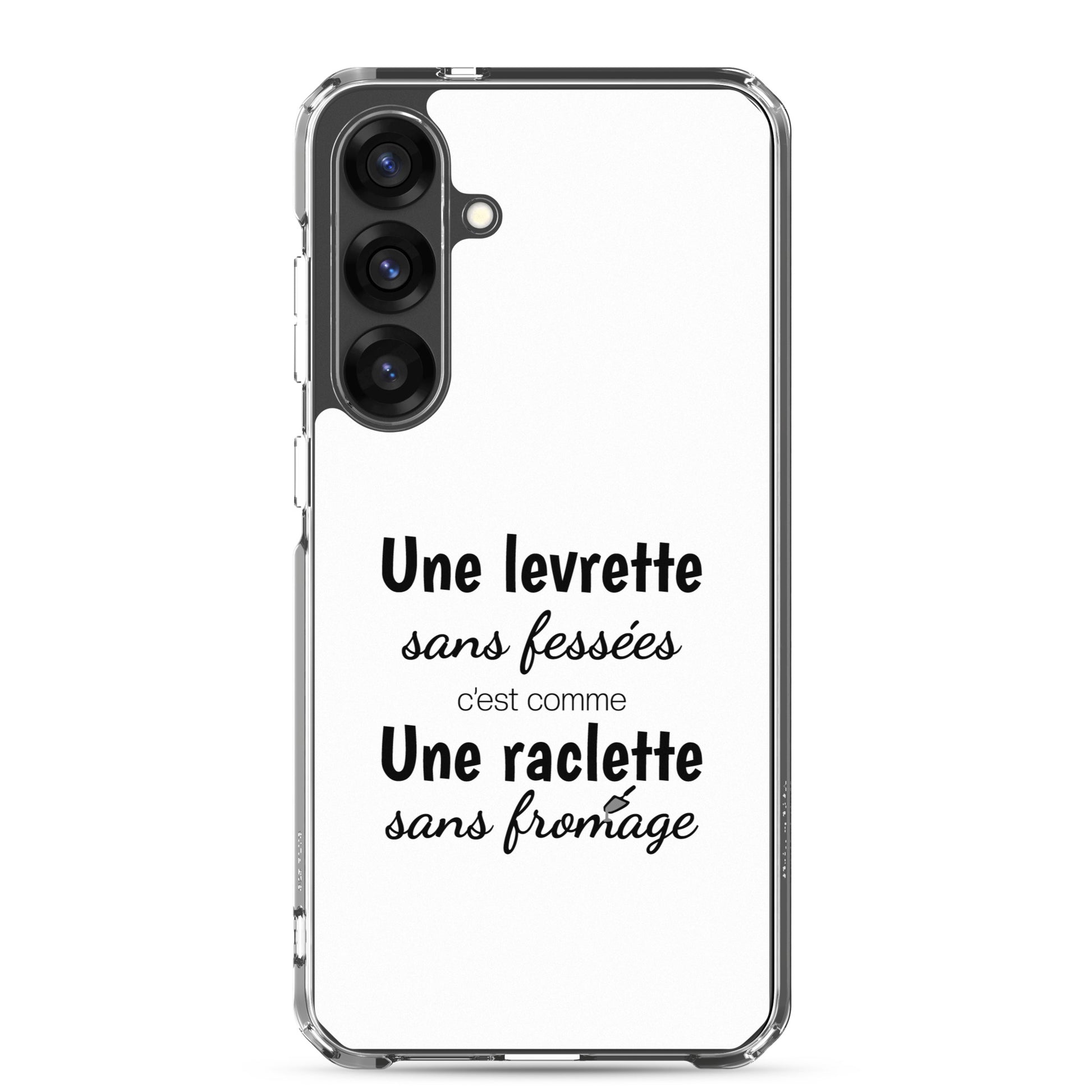 Coque Samsung Une levrette sans fessées c'est comme une raclette sans fromage - Sedurro
