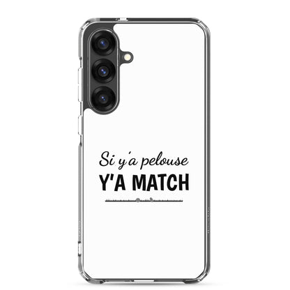 Coque Samsung Si y'a pelouse y'a match - Sedurro