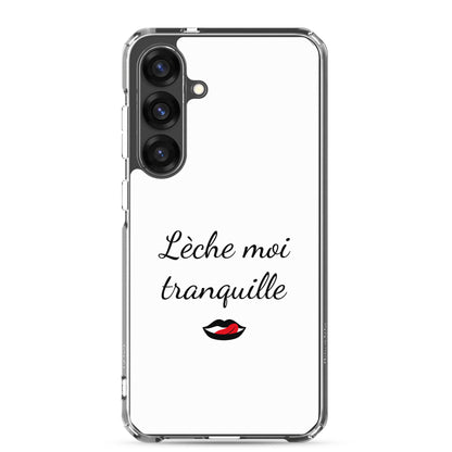Coque Samsung Lèche moi tranquille - Sedurro