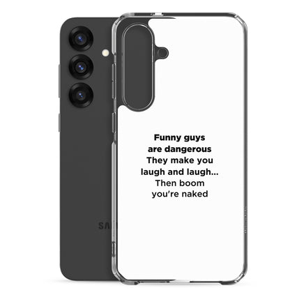 Coque Samsung Funny guys are dangerous - Sedurro