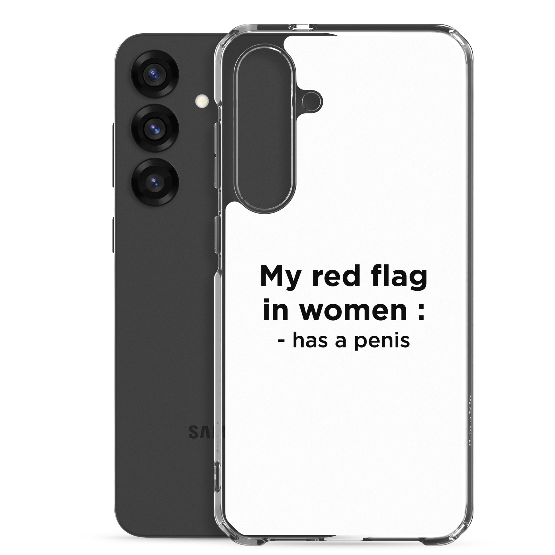 Coque Samsung My red flag in women : has a penis - Sedurro
