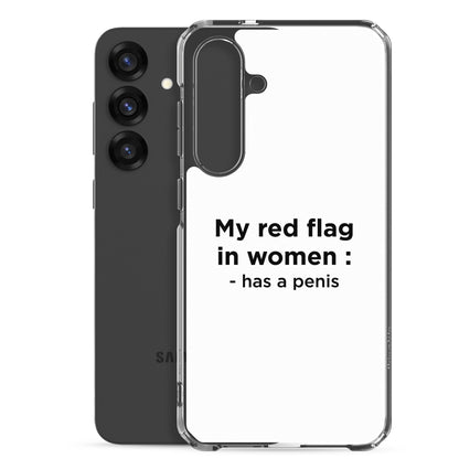 Coque Samsung My red flag in women : has a penis - Sedurro