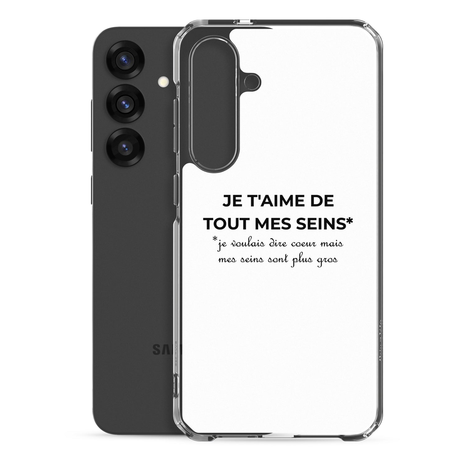 Coque Samsung Je t'aime de tout mes seins je voulais dire cœur mais mes seins sont plus gros - Sedurro