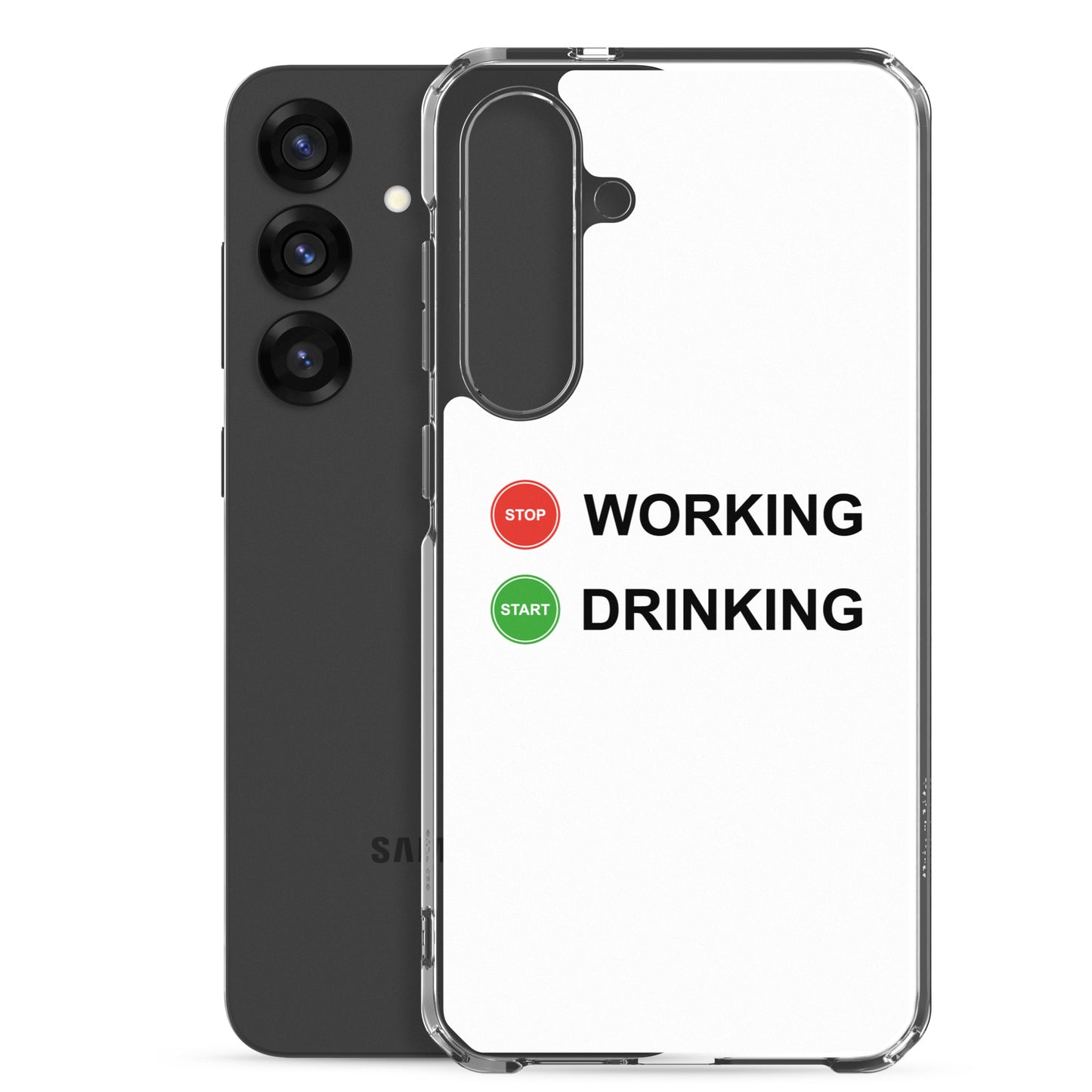 Coque Samsung Stop working start drinking - Sedurro