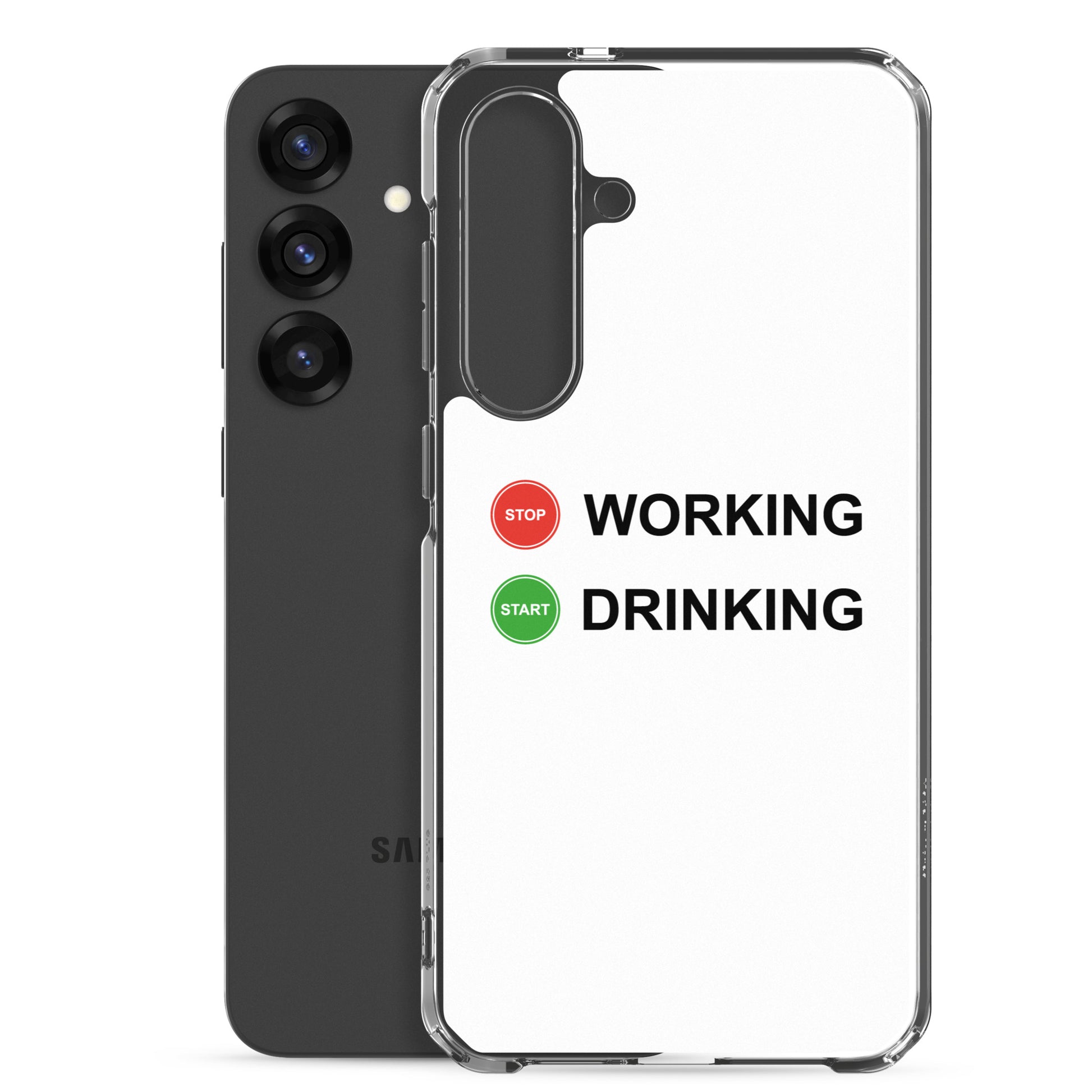 Coque Samsung Stop working start drinking - Sedurro