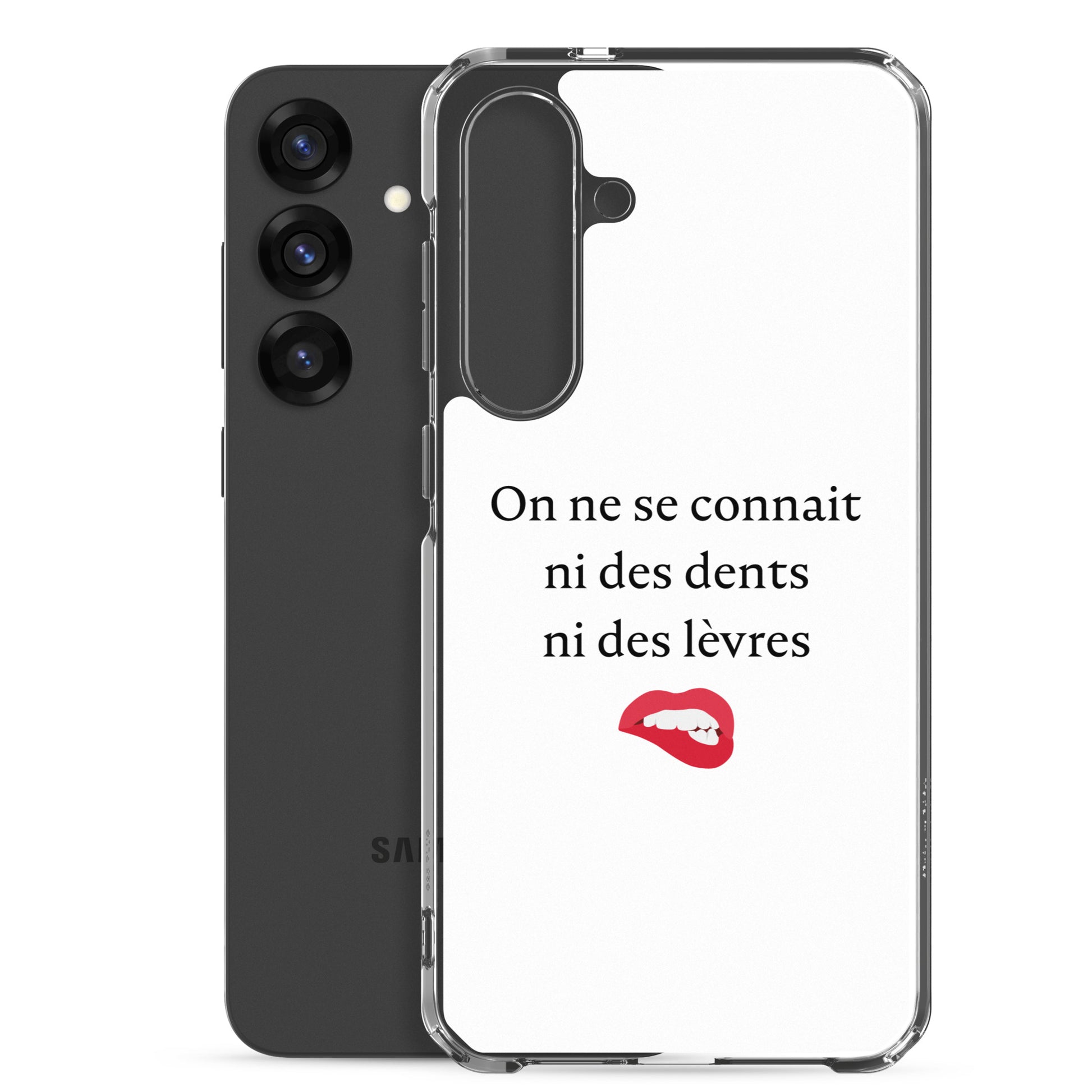Coque Samsung On ne se connait ni des dents ni des lèvres - Sedurro