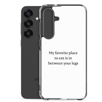 Coque Samsung My favorite place to eat is in between your legs - Sedurro