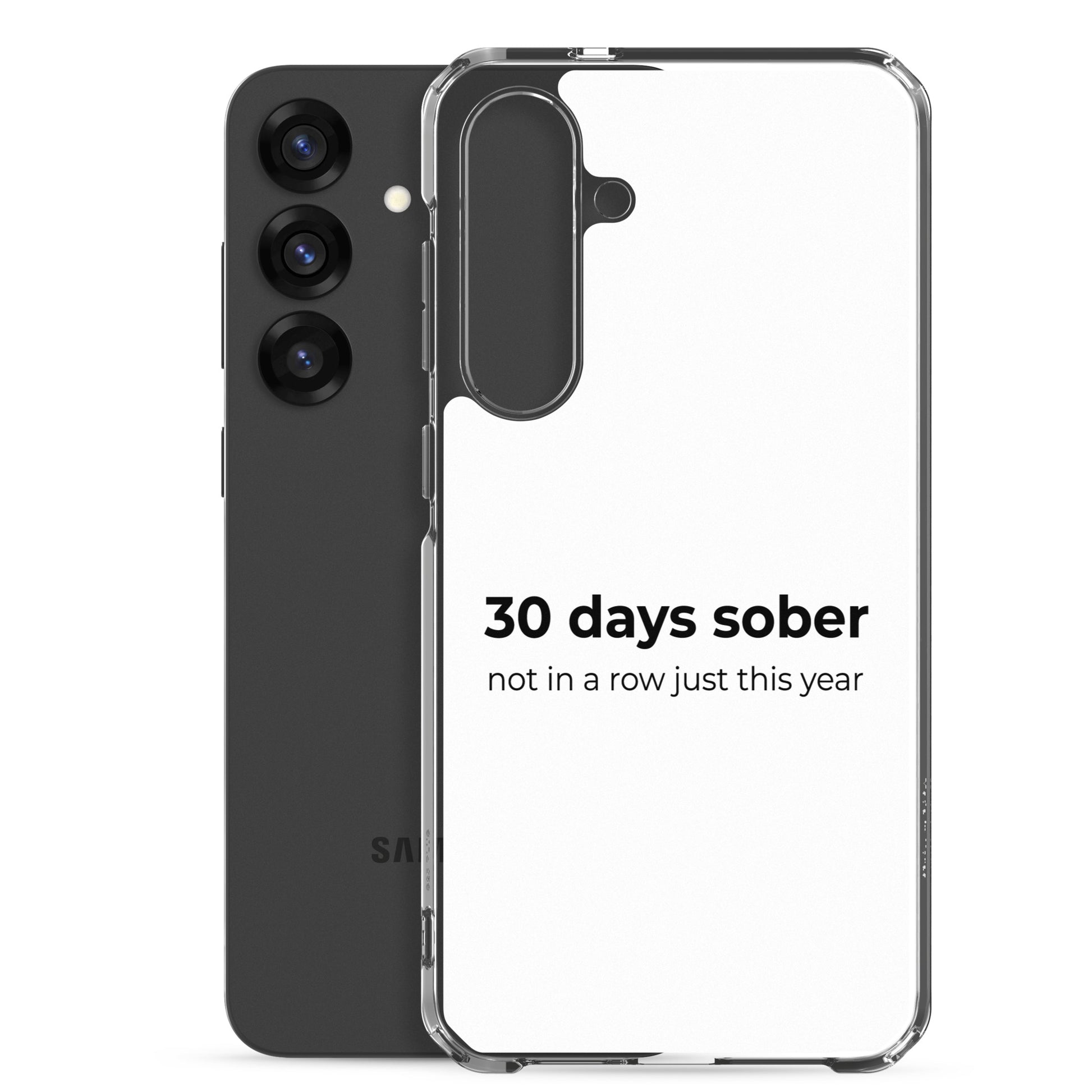 Coque Samsung 30 days sober not in a row just this year - Sedurro
