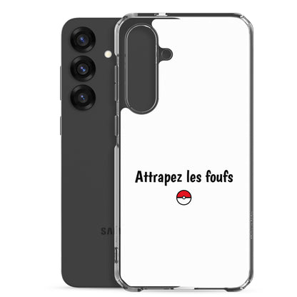 Coque Samsung Attrapez les foufs - Sedurro