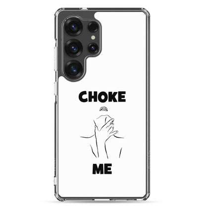 Coque Samsung Choke me - Sedurro